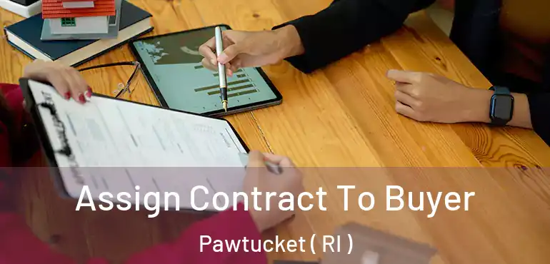  Assign Contract To Buyer Pawtucket ( RI )