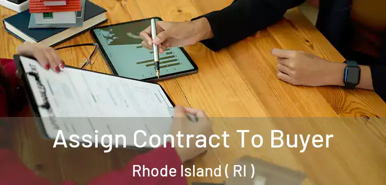  Assign Contract To Buyer Rhode Island ( RI )