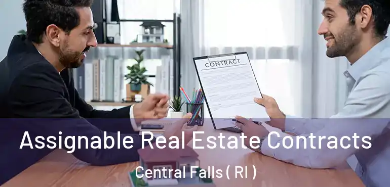  Assignable Real Estate Contracts Central Falls ( RI )