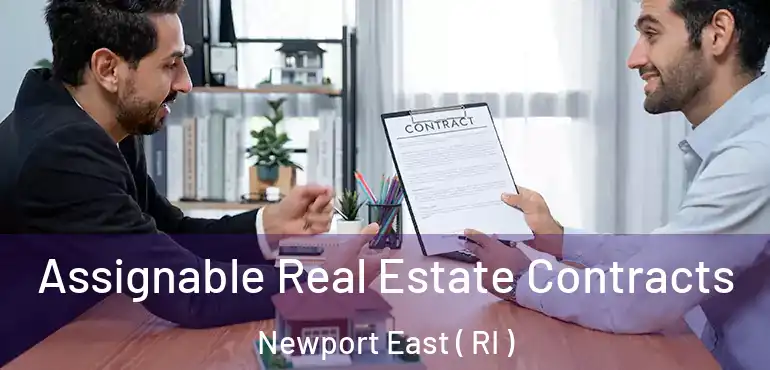  Assignable Real Estate Contracts Newport East ( RI )