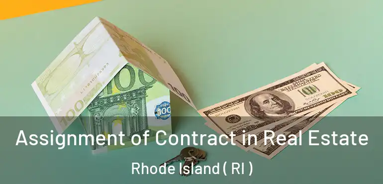  Assignment of Contract in Real Estate Rhode Island ( RI )