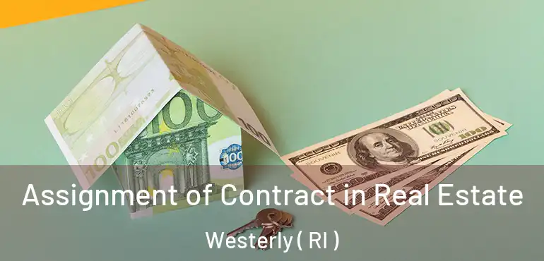  Assignment of Contract in Real Estate Westerly ( RI )