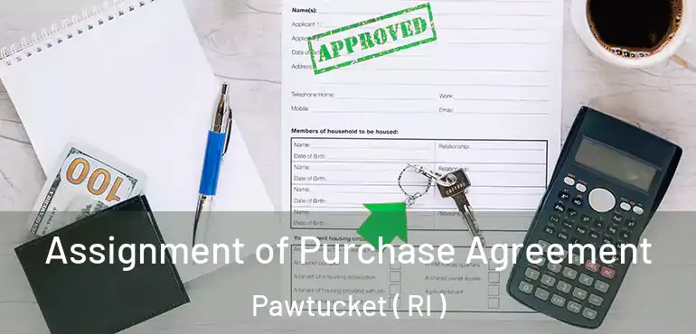  Assignment of Purchase Agreement Pawtucket ( RI )