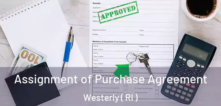  Assignment of Purchase Agreement Westerly ( RI )