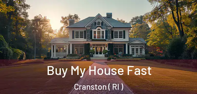  Buy My House Fast Cranston ( RI )