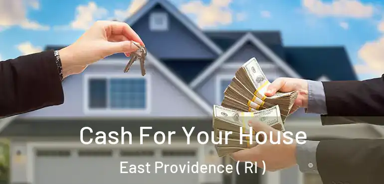  Cash For Your House East Providence ( RI )