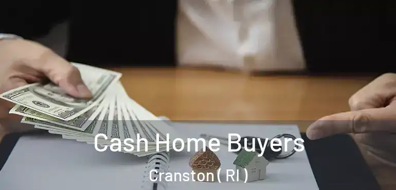  Cash Home Buyers Cranston ( RI )