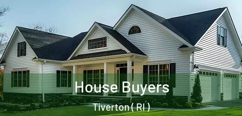  House Buyers Tiverton ( RI )