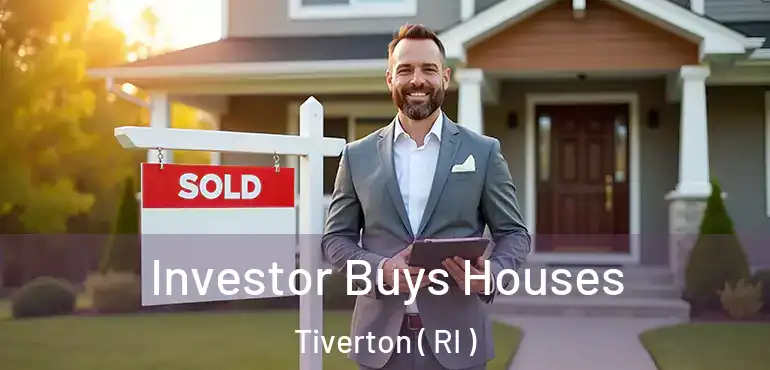  Investor Buys Houses Tiverton ( RI )