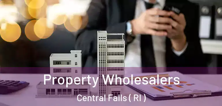  Property Wholesalers Central Falls ( RI )