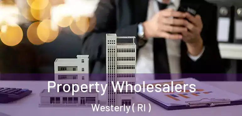 Property Wholesalers Westerly ( RI )