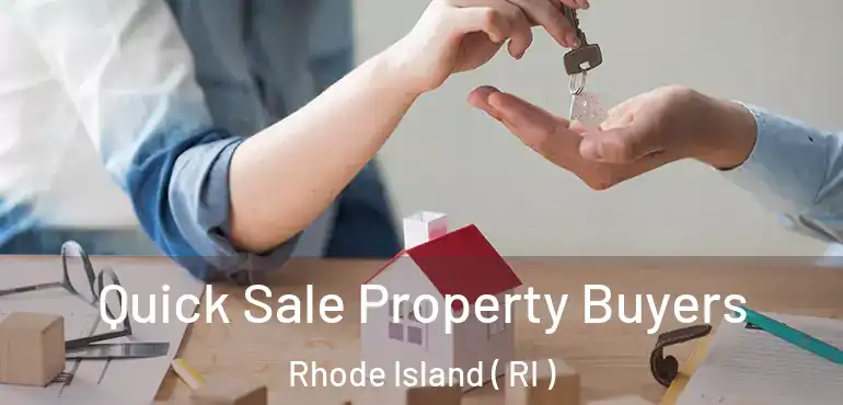  Quick Sale Property Buyers Rhode Island ( RI )