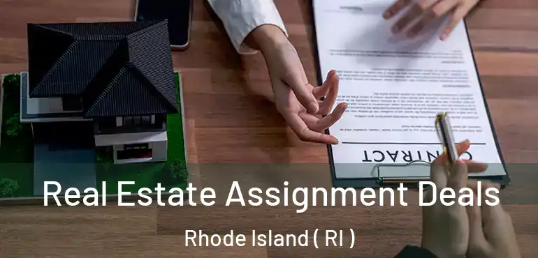  Real Estate Assignment Deals Rhode Island ( RI )