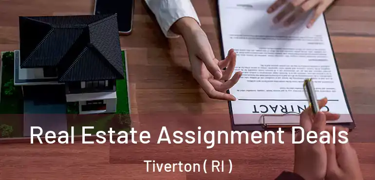  Real Estate Assignment Deals Tiverton ( RI )