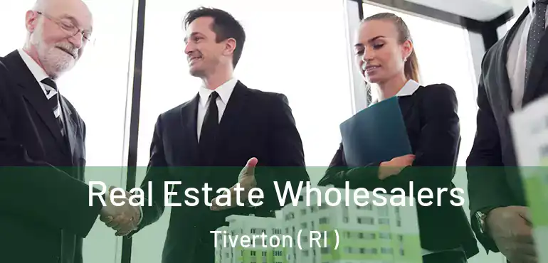  Real Estate Wholesalers Tiverton ( RI )