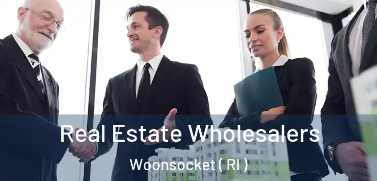  Real Estate Wholesalers Woonsocket ( RI )