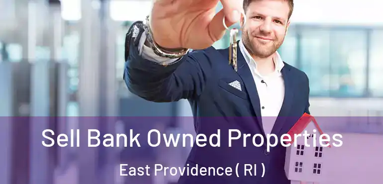  Sell Bank Owned Properties East Providence ( RI )