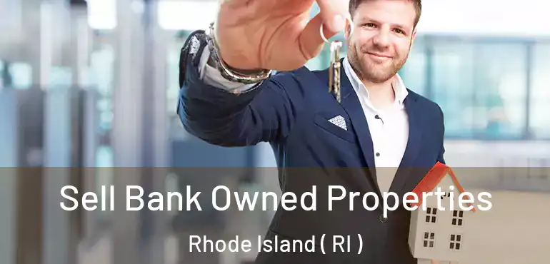  Sell Bank Owned Properties Rhode Island ( RI )
