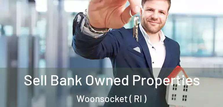  Sell Bank Owned Properties Woonsocket ( RI )
