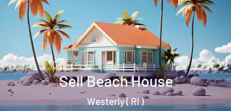  Sell Beach House Westerly ( RI )