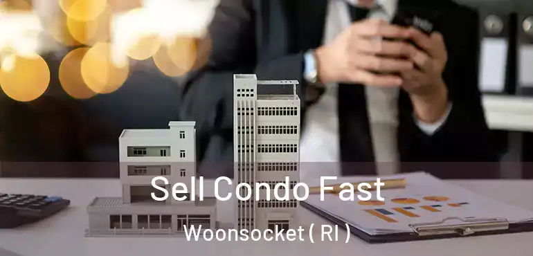  Sell Condo Fast Woonsocket ( RI )