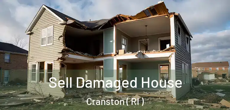  Sell Damaged House Cranston ( RI )