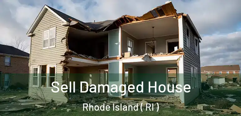  Sell Damaged House Rhode Island ( RI )