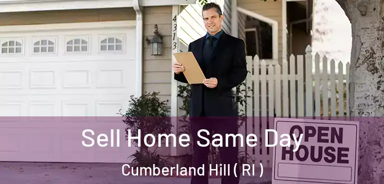  Sell Home Same Day Cumberland Hill ( RI )