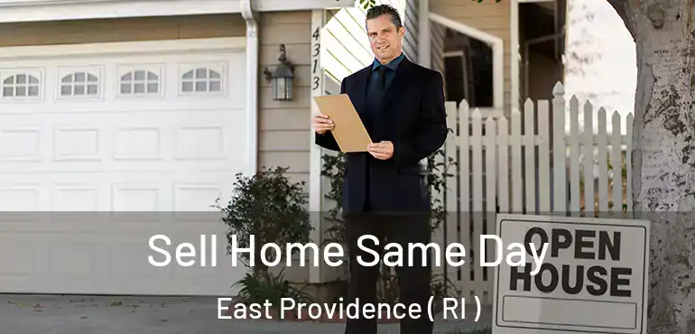  Sell Home Same Day East Providence ( RI )