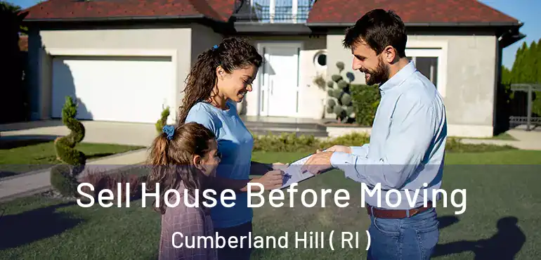  Sell House Before Moving Cumberland Hill ( RI )