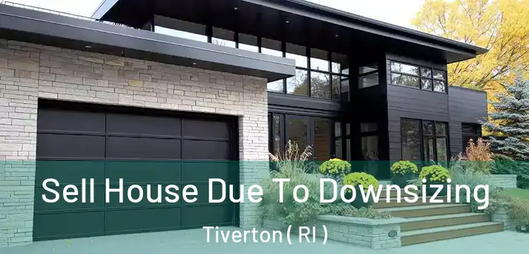  Sell House Due To Downsizing Tiverton ( RI )