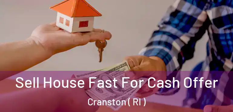  Sell House Fast For Cash Offer Cranston ( RI )