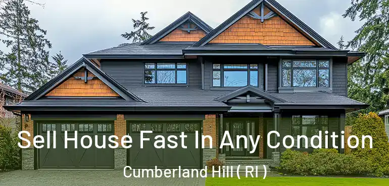  Sell House Fast In Any Condition Cumberland Hill ( RI )