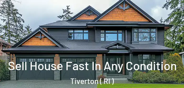  Sell House Fast In Any Condition Tiverton ( RI )
