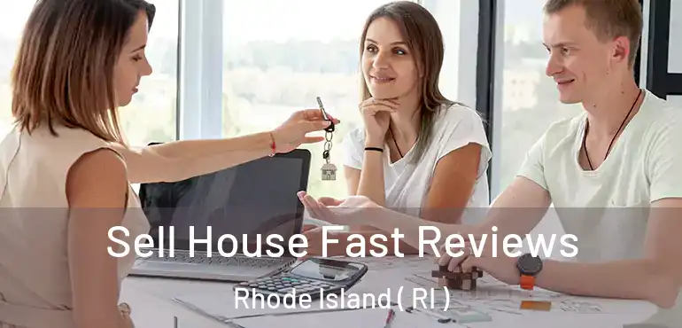  Sell House Fast Reviews Rhode Island ( RI )