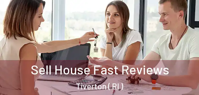  Sell House Fast Reviews Tiverton ( RI )