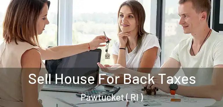  Sell House For Back Taxes Pawtucket ( RI )