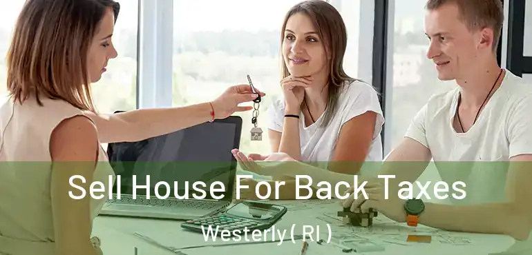  Sell House For Back Taxes Westerly ( RI )