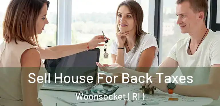  Sell House For Back Taxes Woonsocket ( RI )