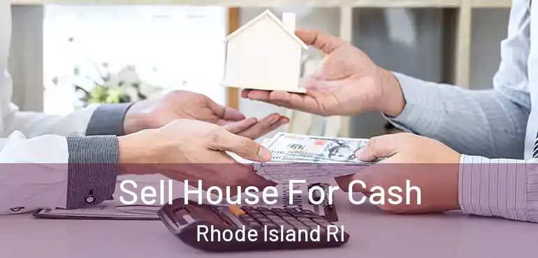  Sell House For Cash Rhode Island RI