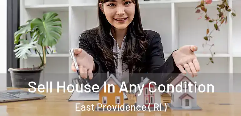  Sell House In Any Condition East Providence ( RI )