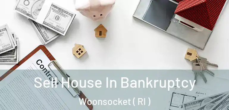  Sell House In Bankruptcy Woonsocket ( RI )