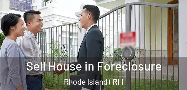  Sell House in Foreclosure Rhode Island ( RI )