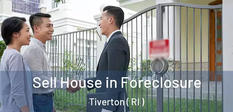  Sell House in Foreclosure Tiverton ( RI )