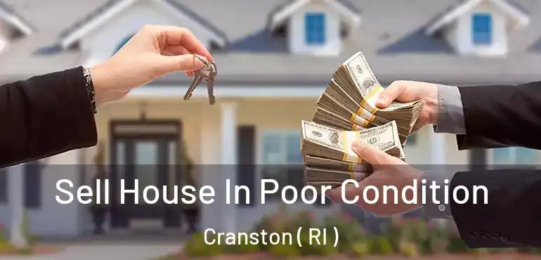  Sell House In Poor Condition Cranston ( RI )