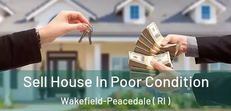 Sell House In Poor Condition Wakefield-Peacedale ( RI )