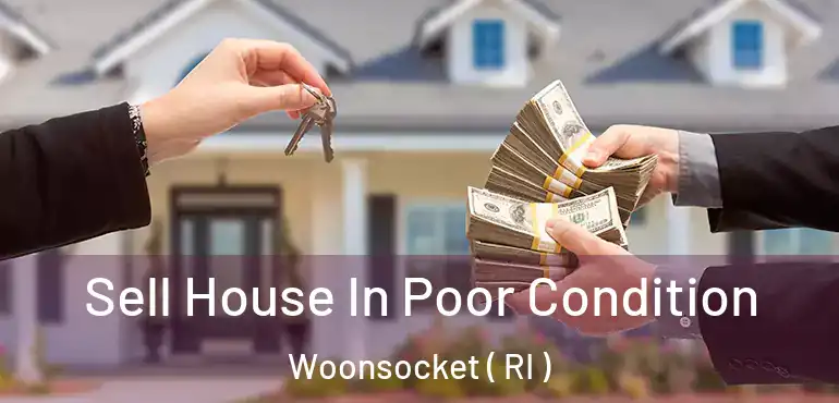  Sell House In Poor Condition Woonsocket ( RI )