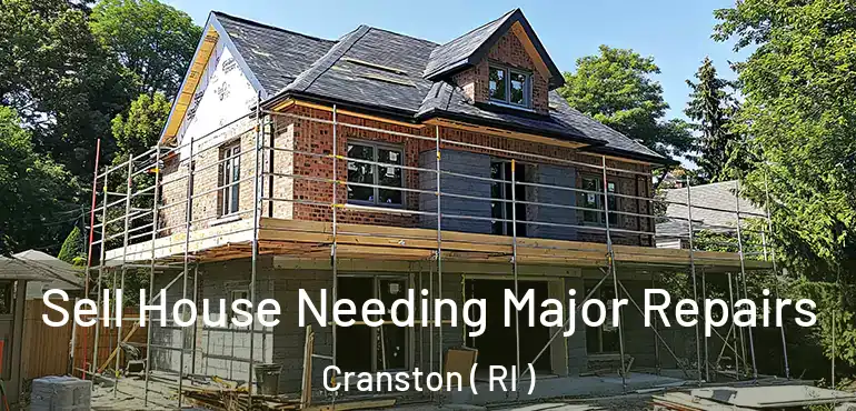  Sell House Needing Major Repairs Cranston ( RI )