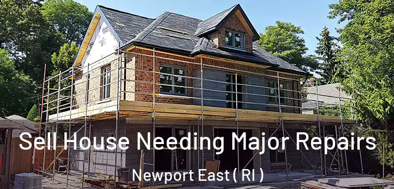  Sell House Needing Major Repairs Newport East ( RI )