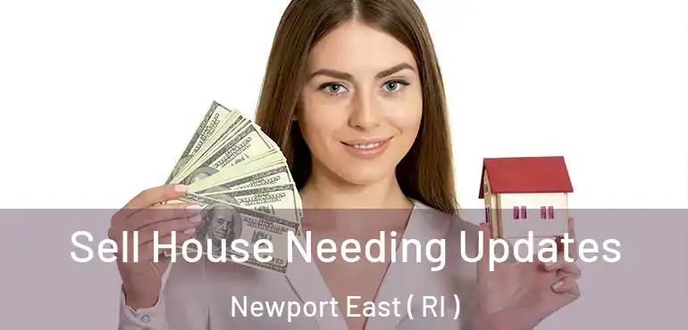 Sell House Needing Updates Newport East ( RI )